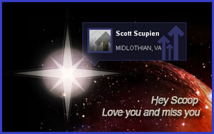 Hey Scoop Love you and miss you